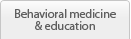 Behavioral medicine & education