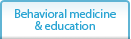 Behavioral medicine & education